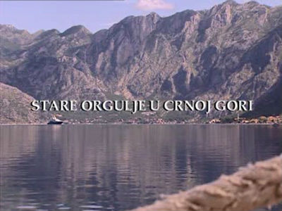 Stare orgulje u Crnoj Gori Stare orgulje u Crnoj Gori