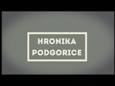 Hronika Podgorice 21.06.2017