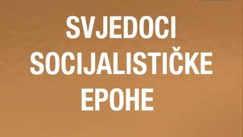 Svjedoci socijalističke epohe 26.03.2024 thumb2.jpg
