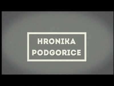 Hronika Podgorice 28.06.2017